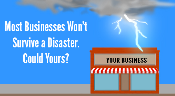 Could your business survive a disaster?